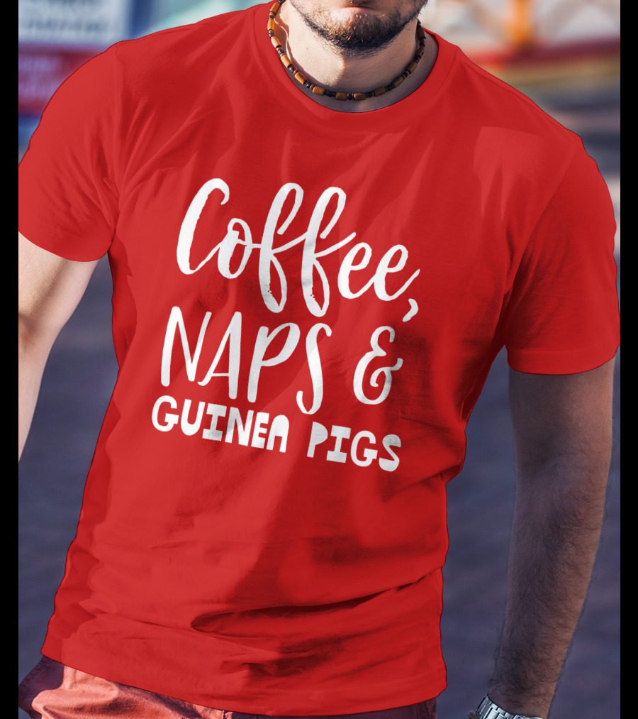 Coffee Naps And Guinea Pigs Relaxation Essentials T-Shirt