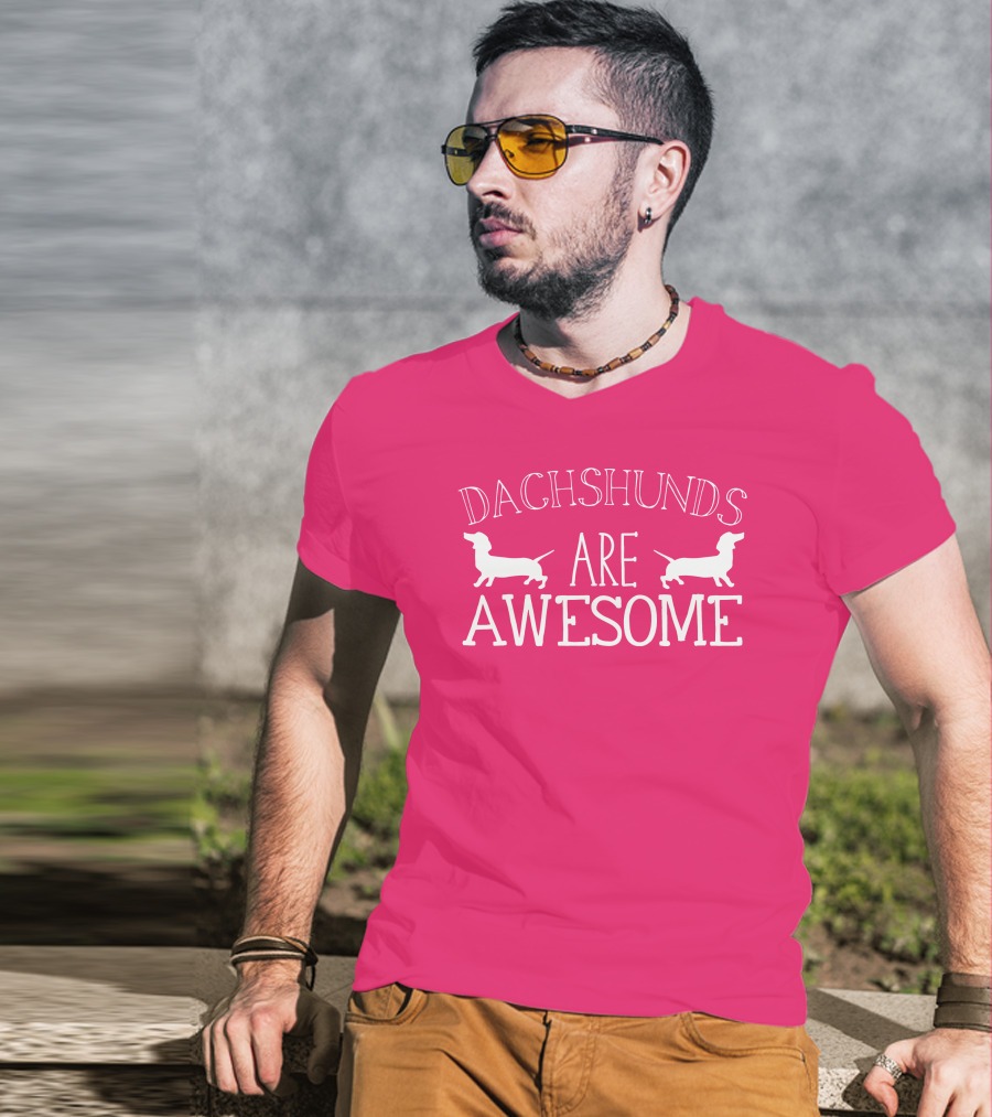 Dachshunds Are Awesome With Dachshund T-Shirt
