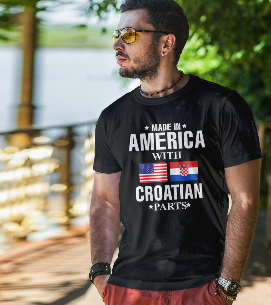Made In America With Croatian Parts American And Croatian Flags T-Shirt