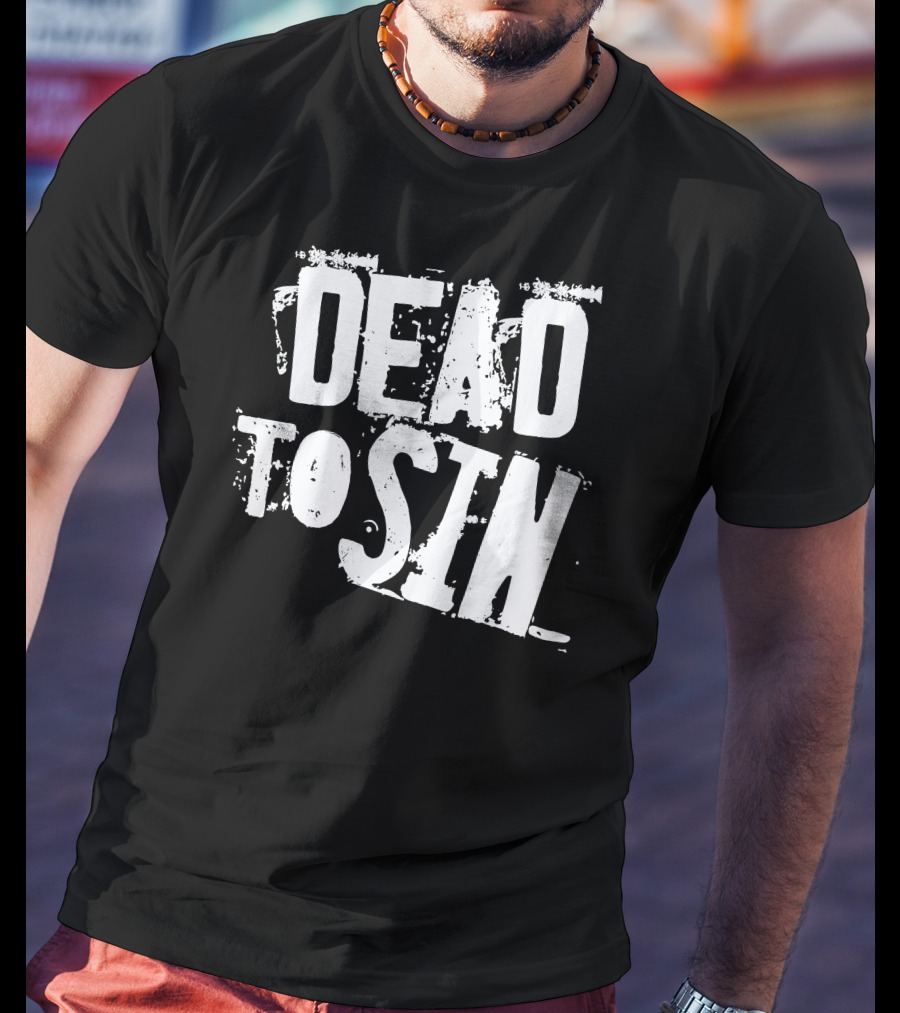 Dead To Sin Distressed Font Vintage Aesthetic T-Shirt
