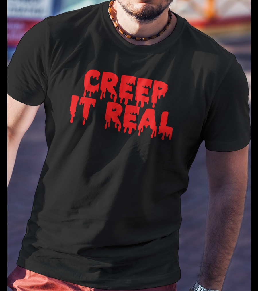 Creep It Real Dripping Red Halloween Text T-Shirt