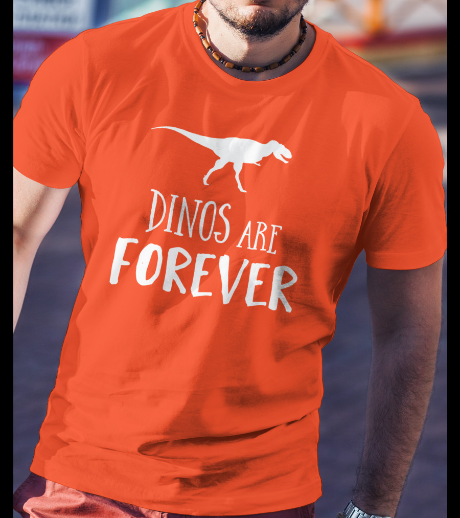 Dinos Are Forever T-Rex T-Shirt