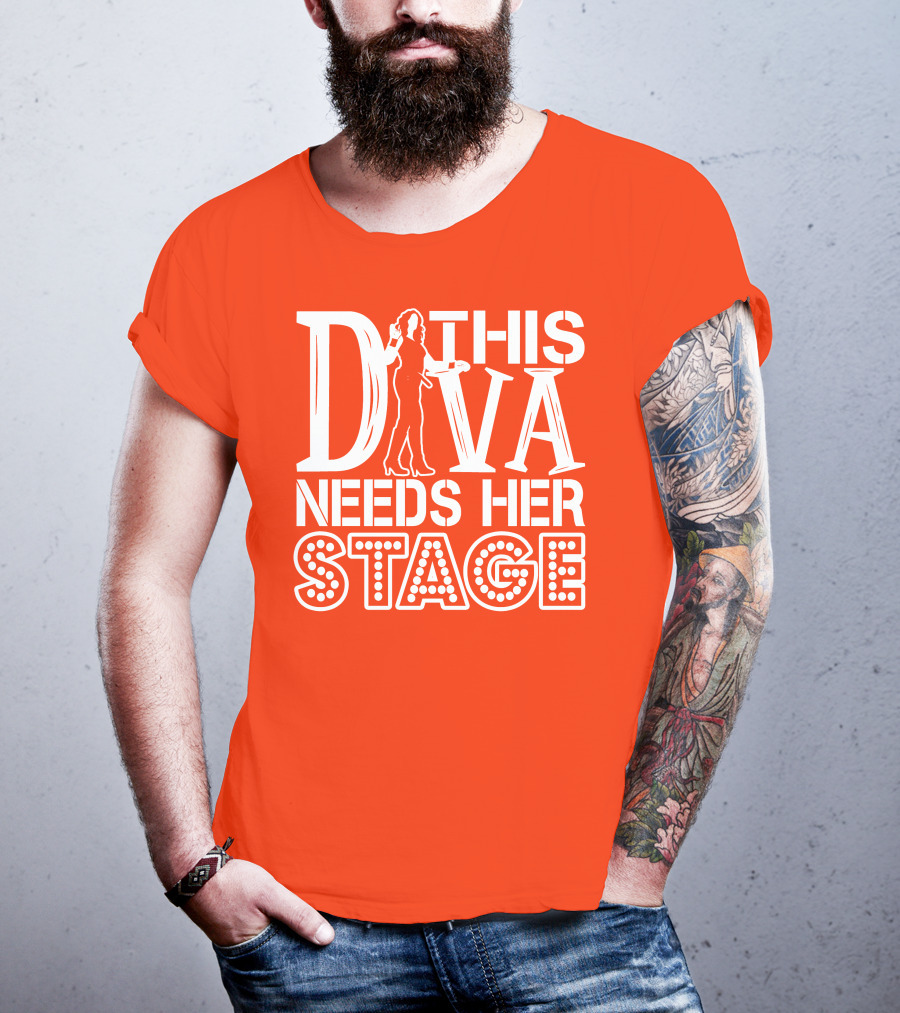This Diva Needs Her Stage T-Shirt