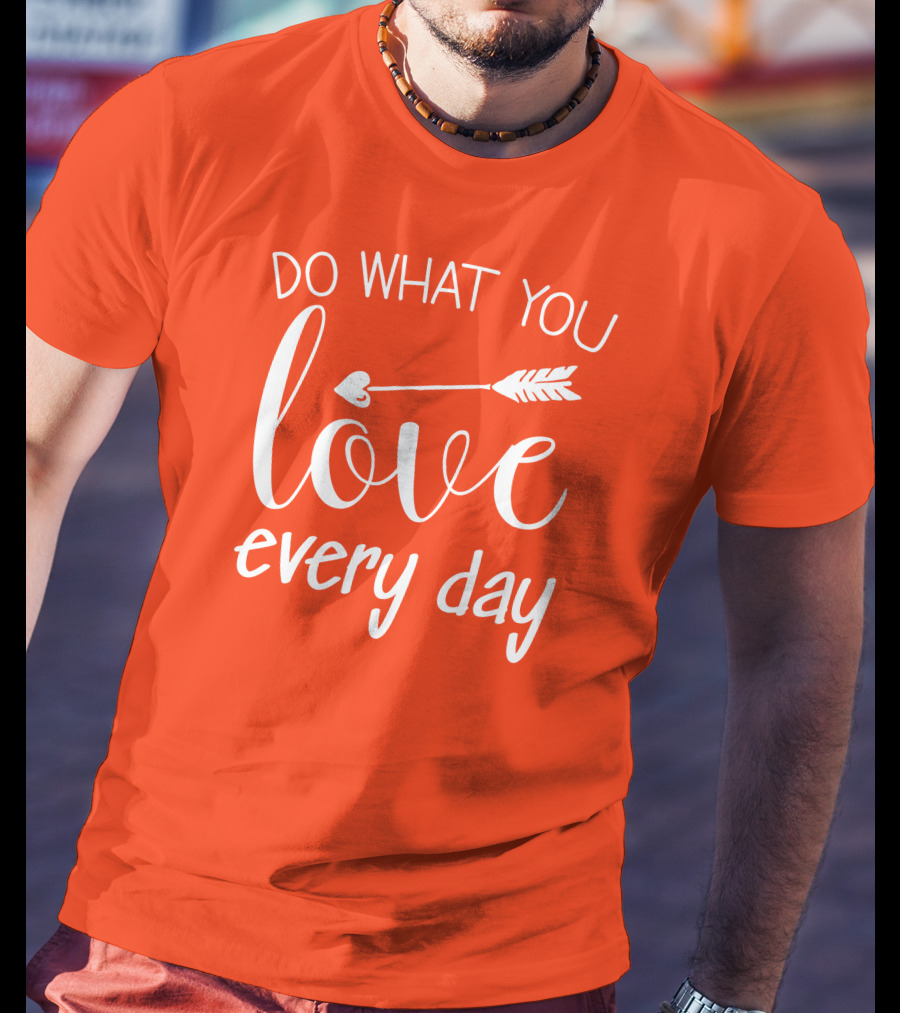 Do What You Love Every Day Arrow Motif T-Shirt