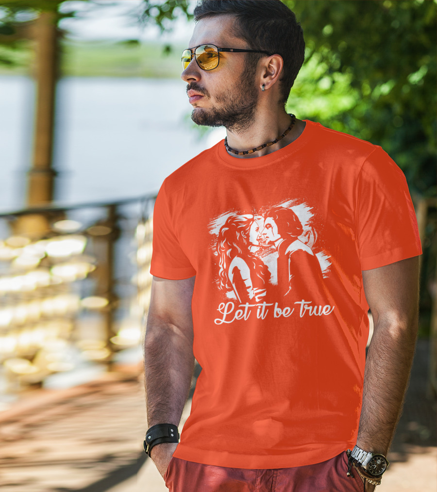 Let It Be True Demelza And Ross Poldark T-Shirt