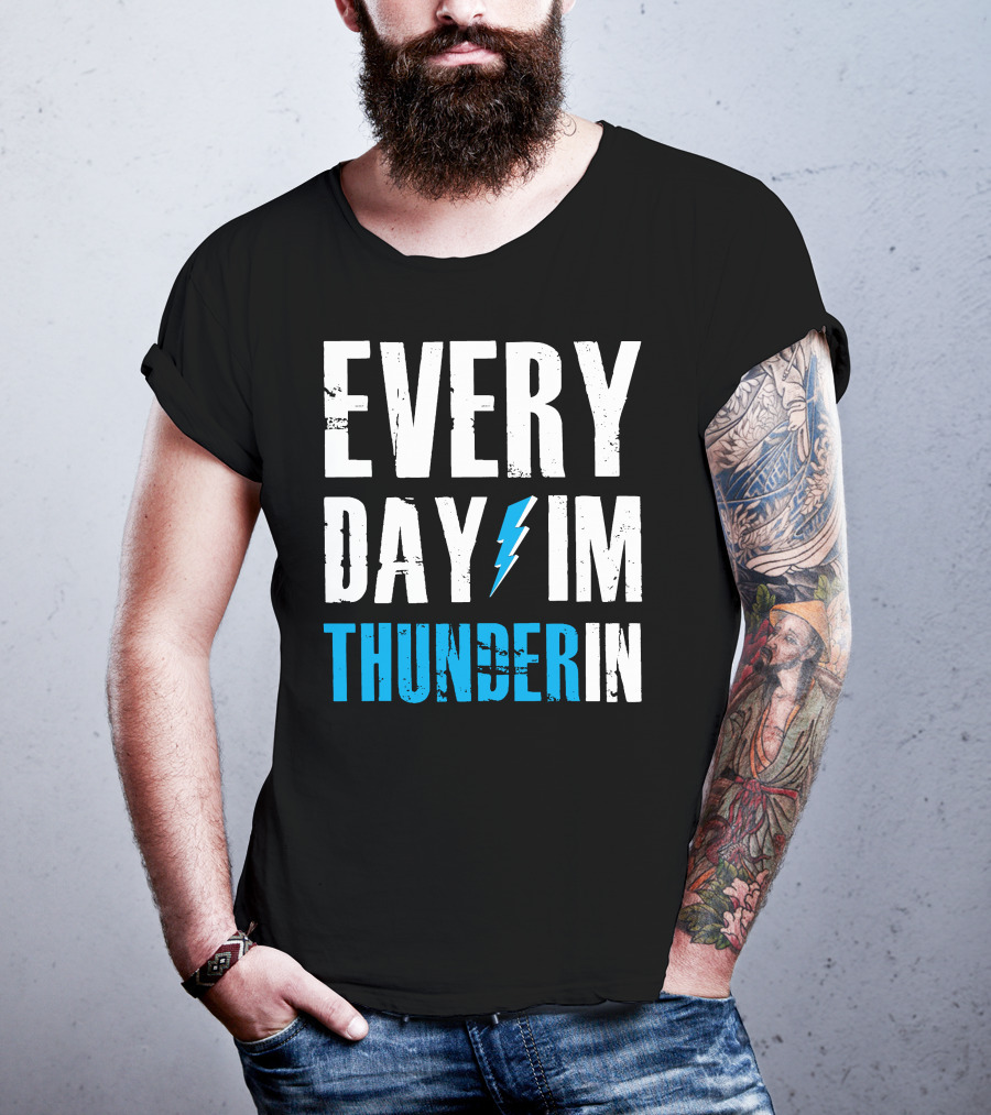 Every Day I'm Thunderin Lightning Bolt T-Shirt