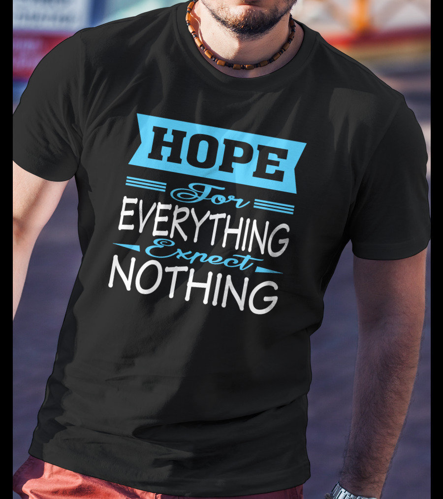 Darren Criss Hope For Everything Expect Nothing T-Shirt