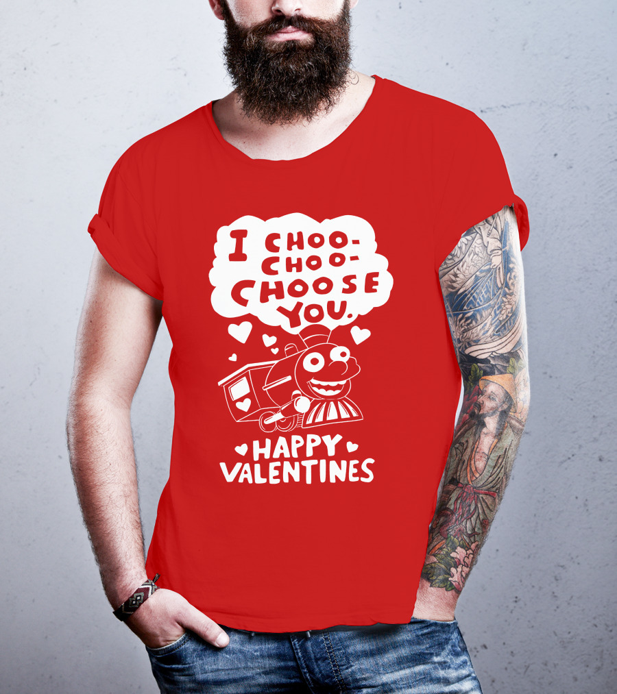 I Choo Choo Choose You Happy Valentines T-Shirt