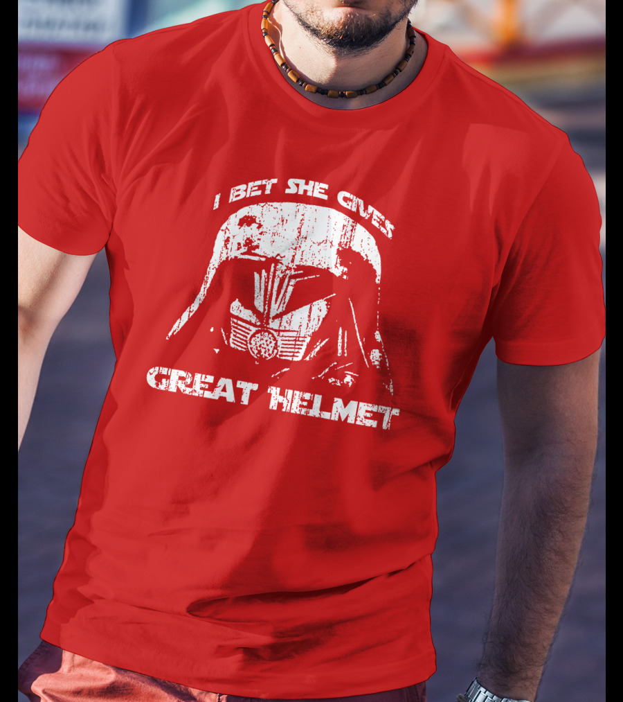 I Bet She Gives Great Helmet Darth Vader Style Helmet T-Shirt