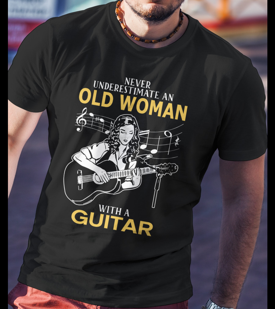 Never Underestimate An Old Woman Playing Guitar With Musical Notes T-Shirt