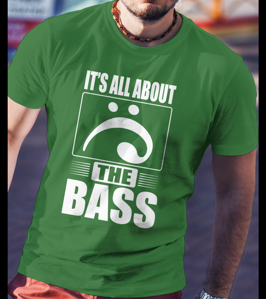 It's All About The Bass Clef Symbol Music Note T-Shirt