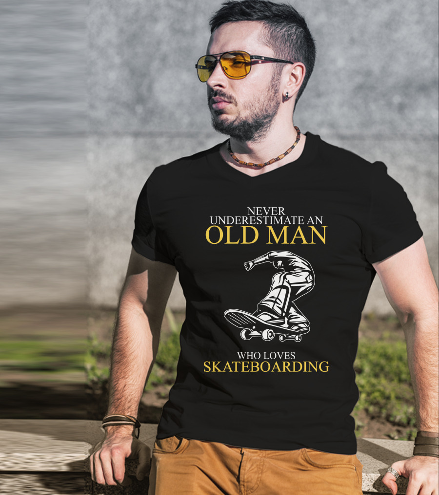 Never Underestimate An Old Man Who Loves Skateboarding T-Shirt