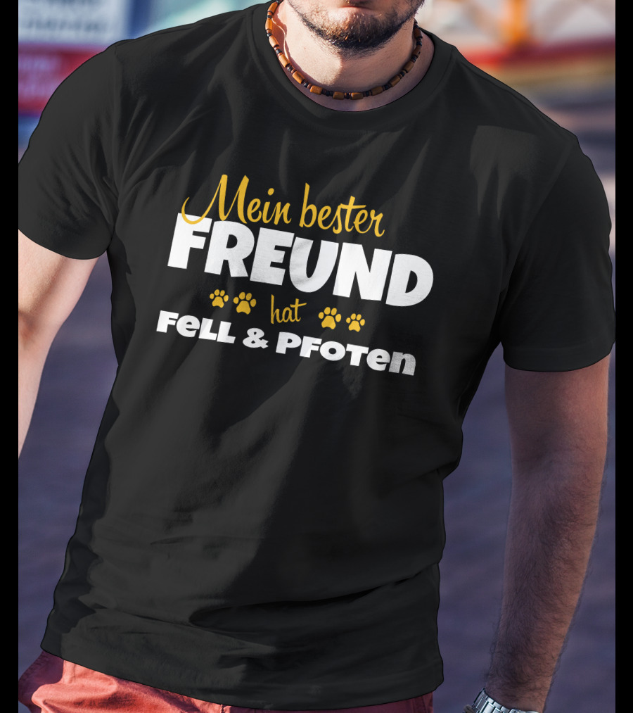 Mein Bester Freund Hat Fell Pfoten Paws T-Shirt