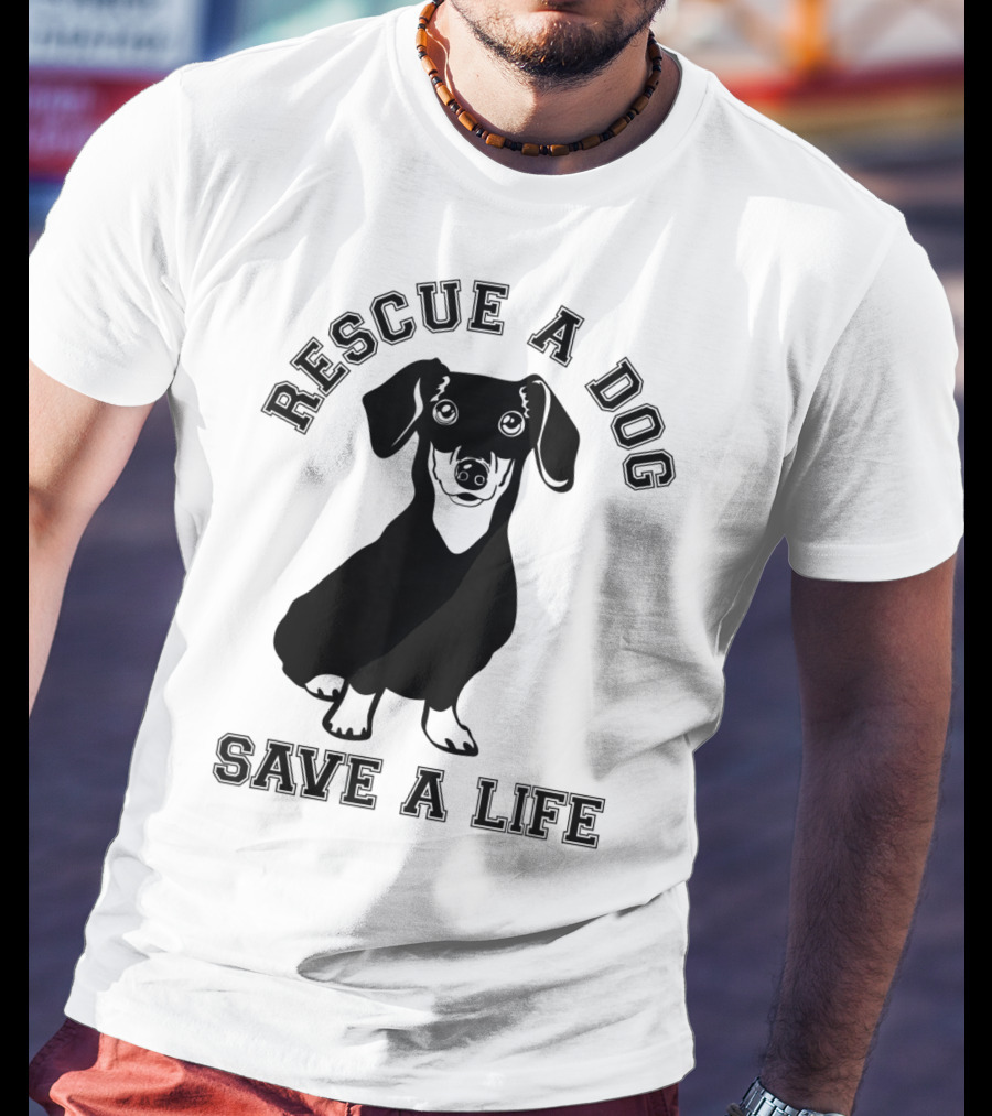 Rescue A Dog Save A Life Dachshund T-Shirt