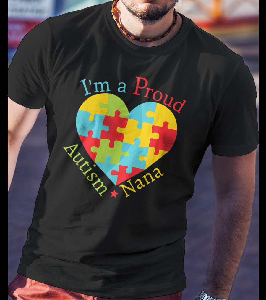 I'm A Proud Autism Nana Puzzle Heart T-Shirt