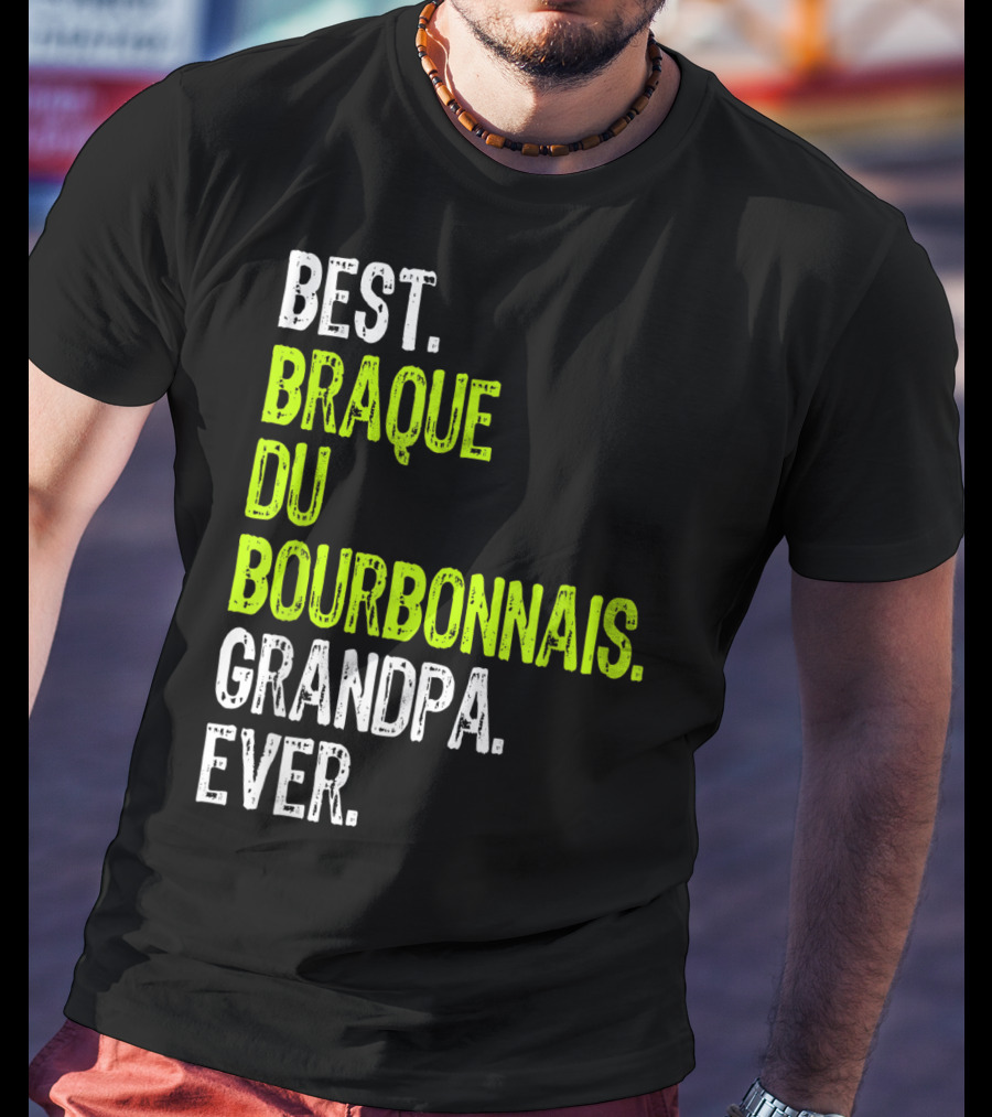 Best Braque Du Bourbonnais Grandpa Ever T-Shirt