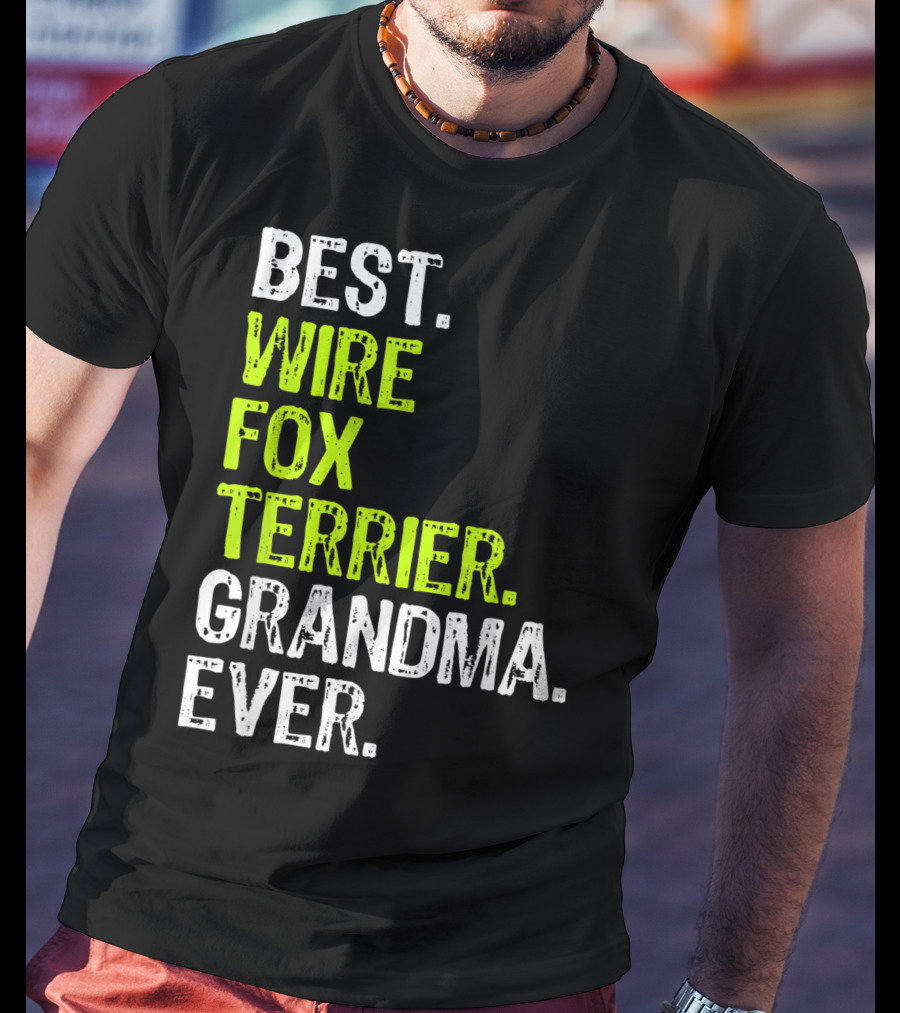 Best Wire Fox Terrier Grandma Ever T-Shirt