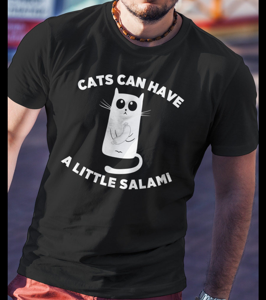 Cats Can Have A Little Salami Funny Meme Cat With Salami Tail T-Shirt