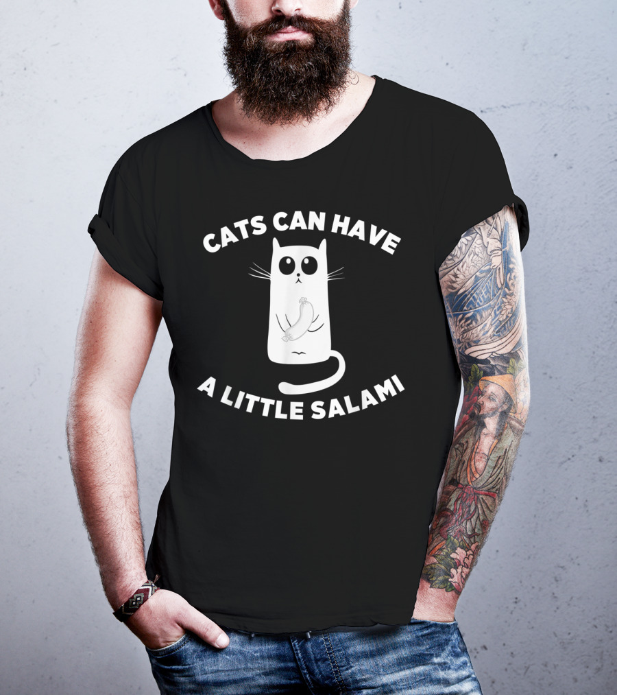 Cats Can Have A Little Salami Funny Meme Cat With Salami Tail T-Shirt