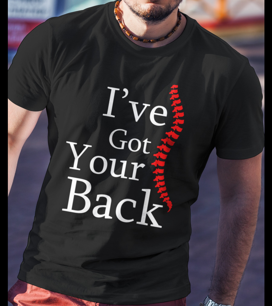 I've Got Your Back Chiropractor Print T-Shirt