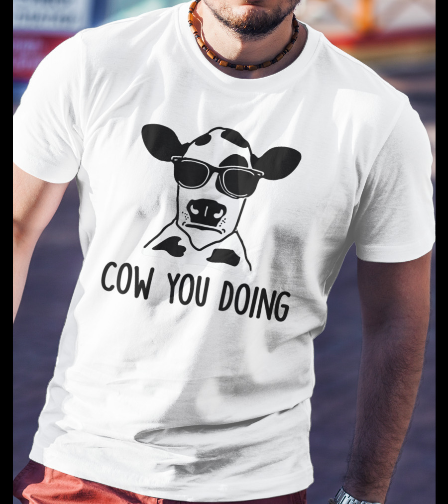 Cow You Doing Funny Sunglasses Cow Farm Animal T-Shirt