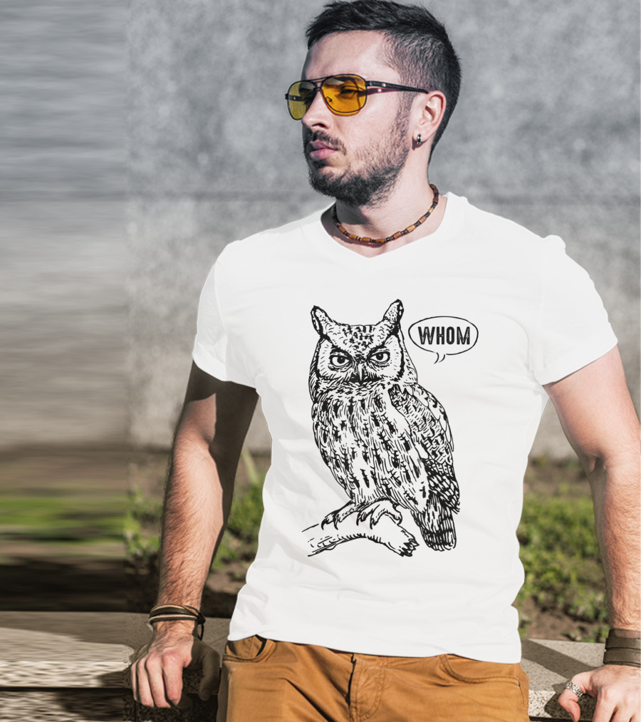 Funny English Teacher Grammar Owl Saying Whom T-Shirt