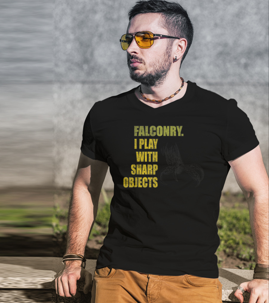 Falconry I Play With Sharp Objects Claw T-Shirt