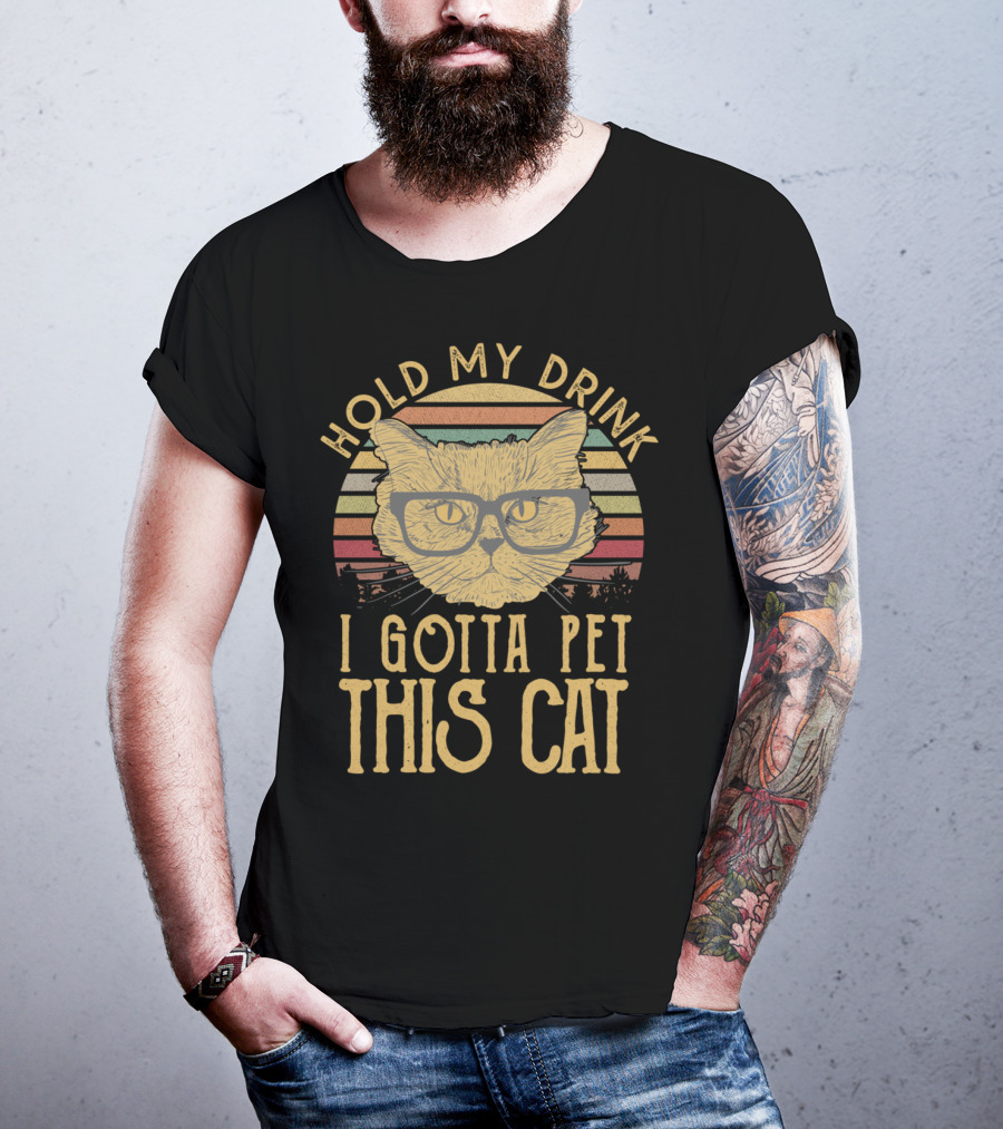 Hold My Drink I Gotta Pet This Cat Vintage Glasses Humor T-Shirt