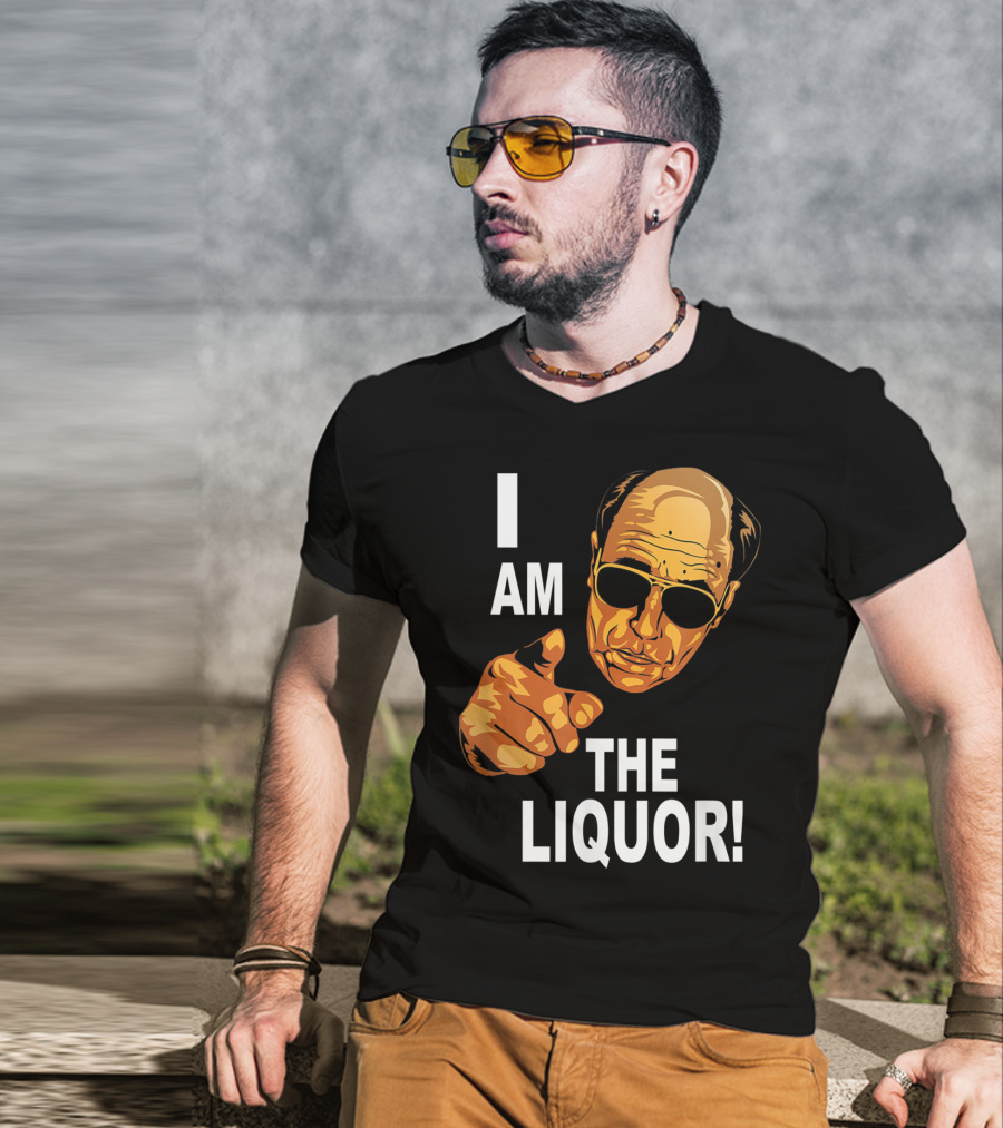 I Am The Liquor Iconic Quote Design Featuring Bold Sunglasses Character T-Shirt