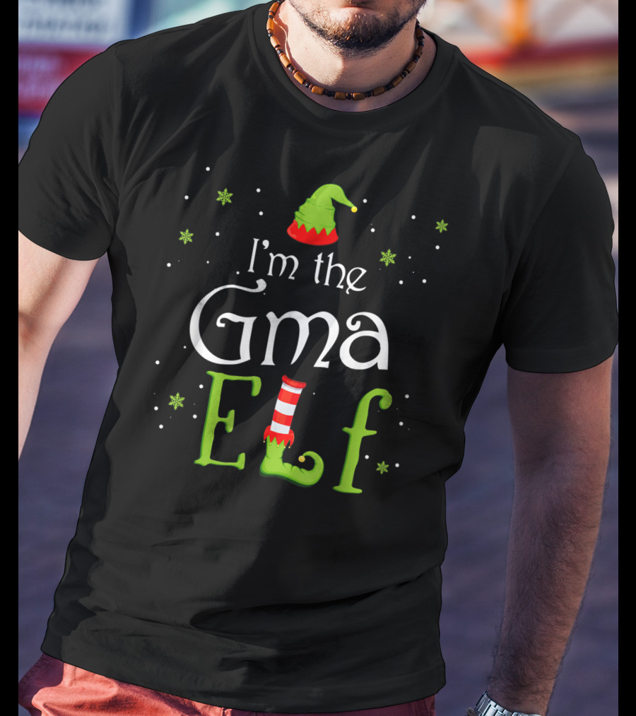 I'm The Gma Elf I'm The Christmas Xmas Family Elf T-Shirt