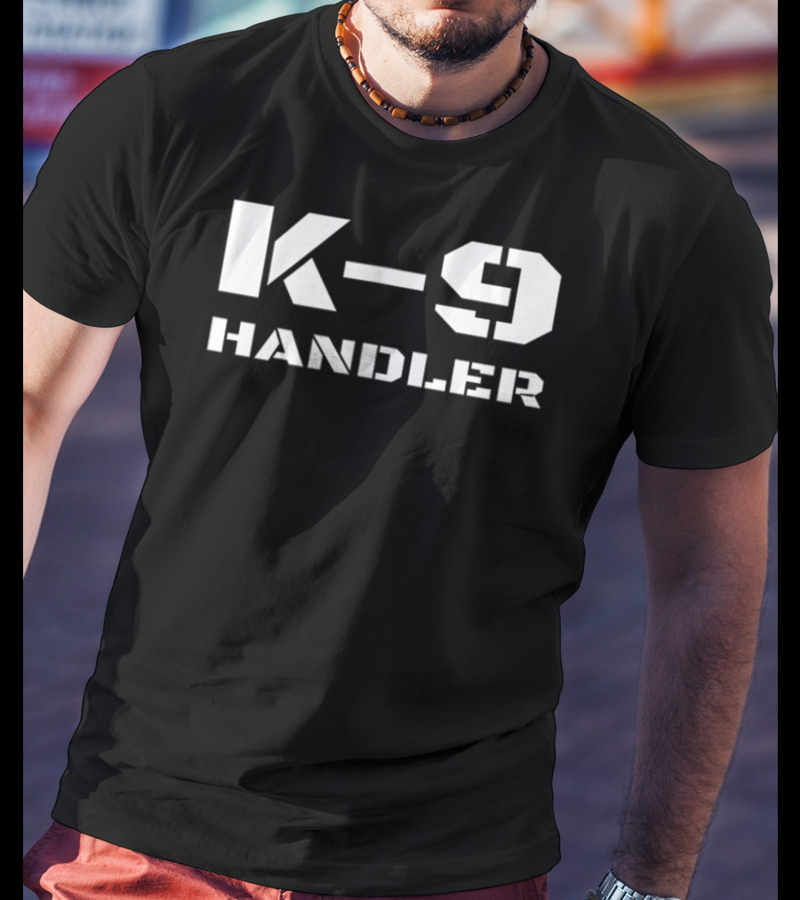 K9 Handler K9 Police Dog Trainer Canine Unit Handler T-Shirt