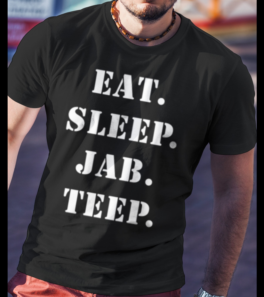 Eat Sleep Jab Teep Muay Thai Fitness Routine T-Shirt