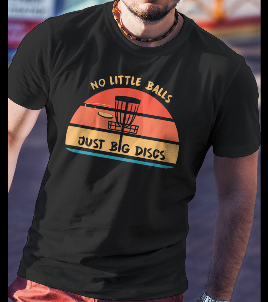No Little Balls Just Big Discs Frisbee Golf Sunset Basket T-Shirt