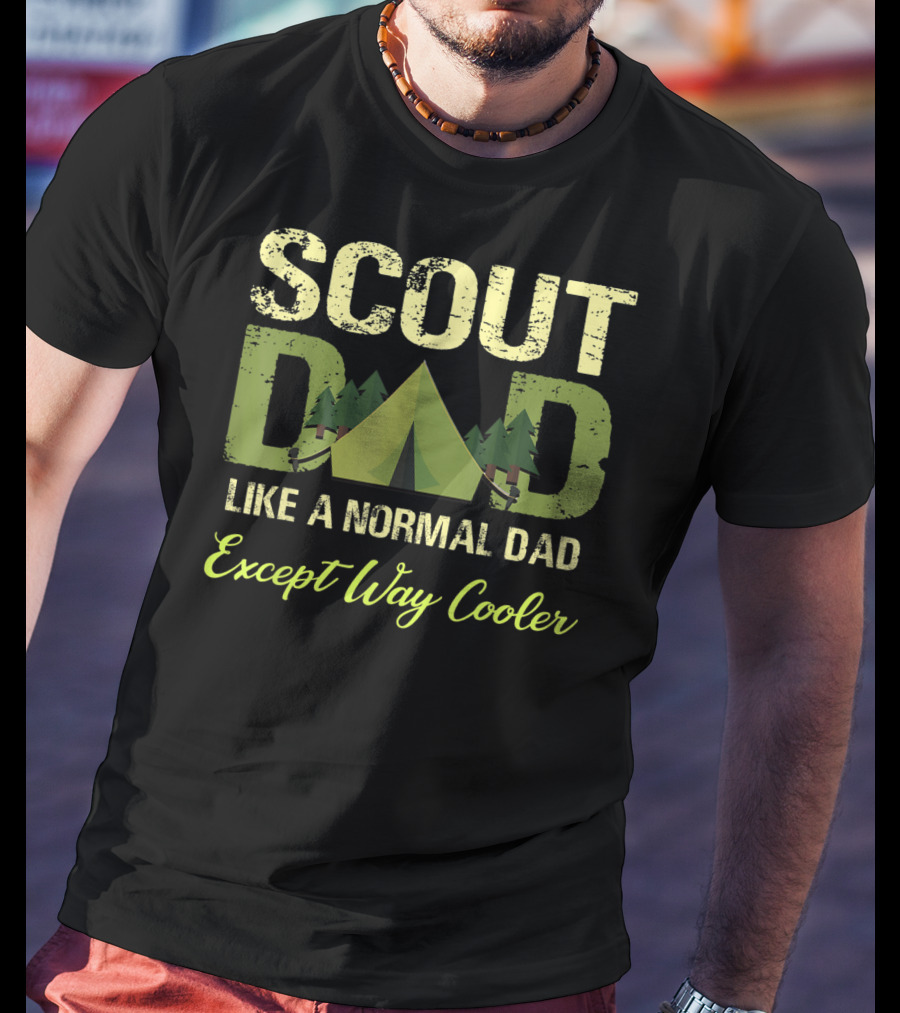 Scout Dad Like A Normal Dad Except Way Cooler Forest Tent T-Shirt