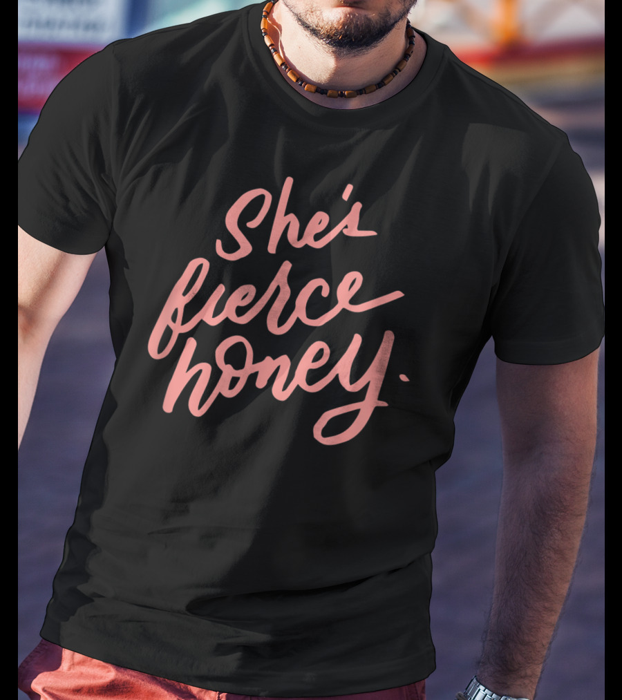 She's Fierce Honey Gay Pride Feminism T-Shirt