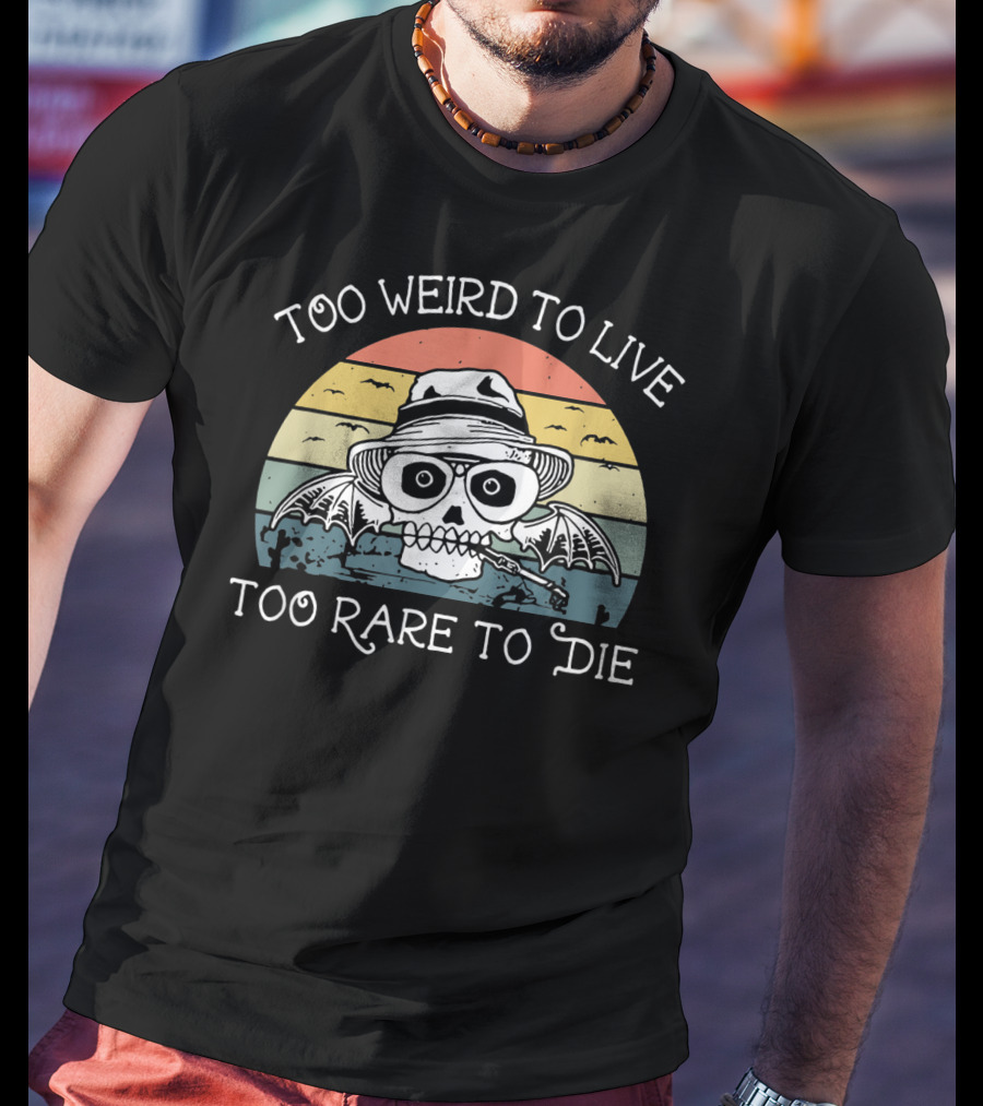 Too Weird To Live Too Rare To Die Skull With Hat And Bat Wings Retro Sunset T-Shirt