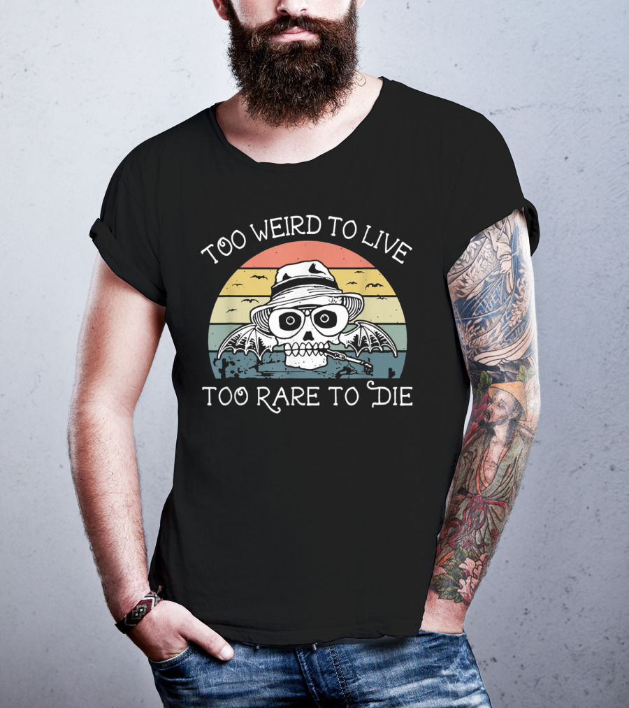 Too Weird To Live Too Rare To Die Skull With Hat And Bat Wings Retro Sunset T-Shirt