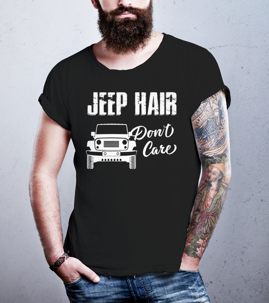 Jeep Hair Don't Care Funny For T-Shirt