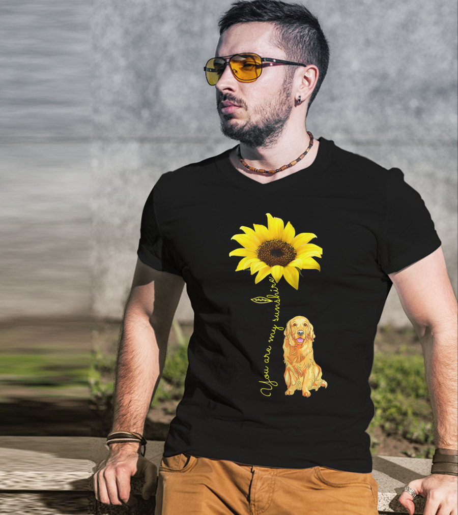You Are My Sunshine Sunflower With Golden Retriever T-Shirt