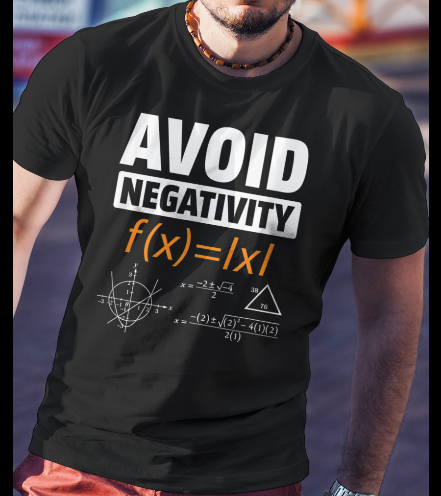 AVOID NEGATIVITY Math Equation F(x)= T-Shirt