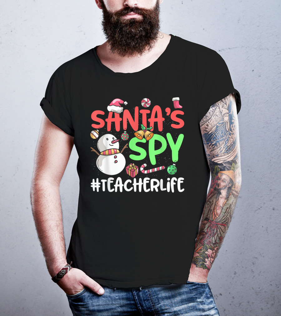 SANTA'S SPY #TEACHERLIFE Snowman Candy Canes Bells Christmas Elements T-Shirt