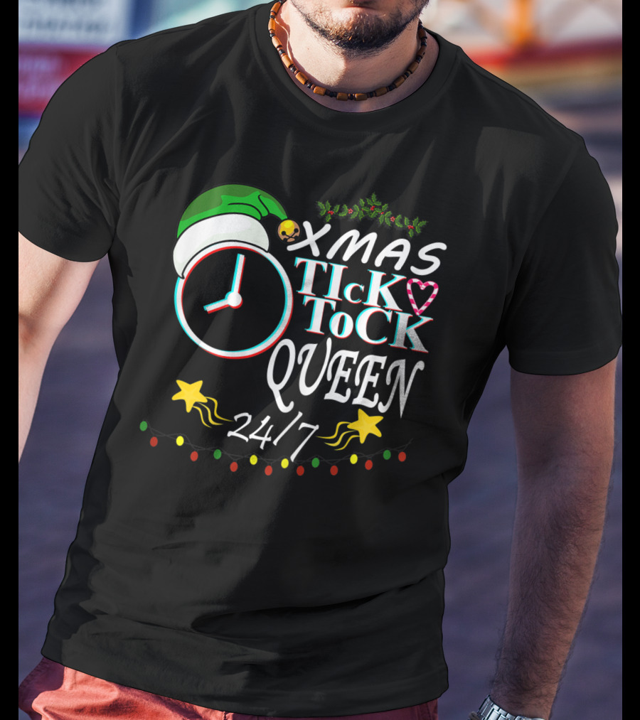 XMAS Tick Tock Queen 24/7 T-Shirt