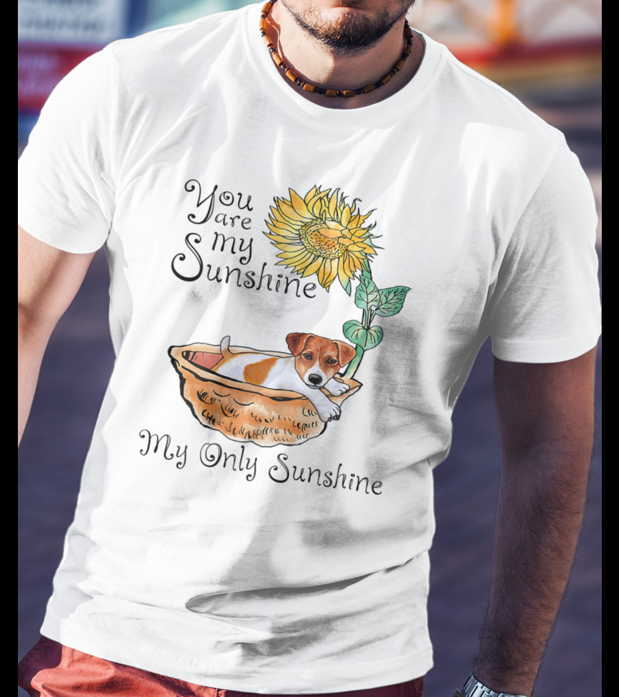 You Are My Sunshine My Only Sunshine Jack Russell In Basket With Sunflower T-Shirt