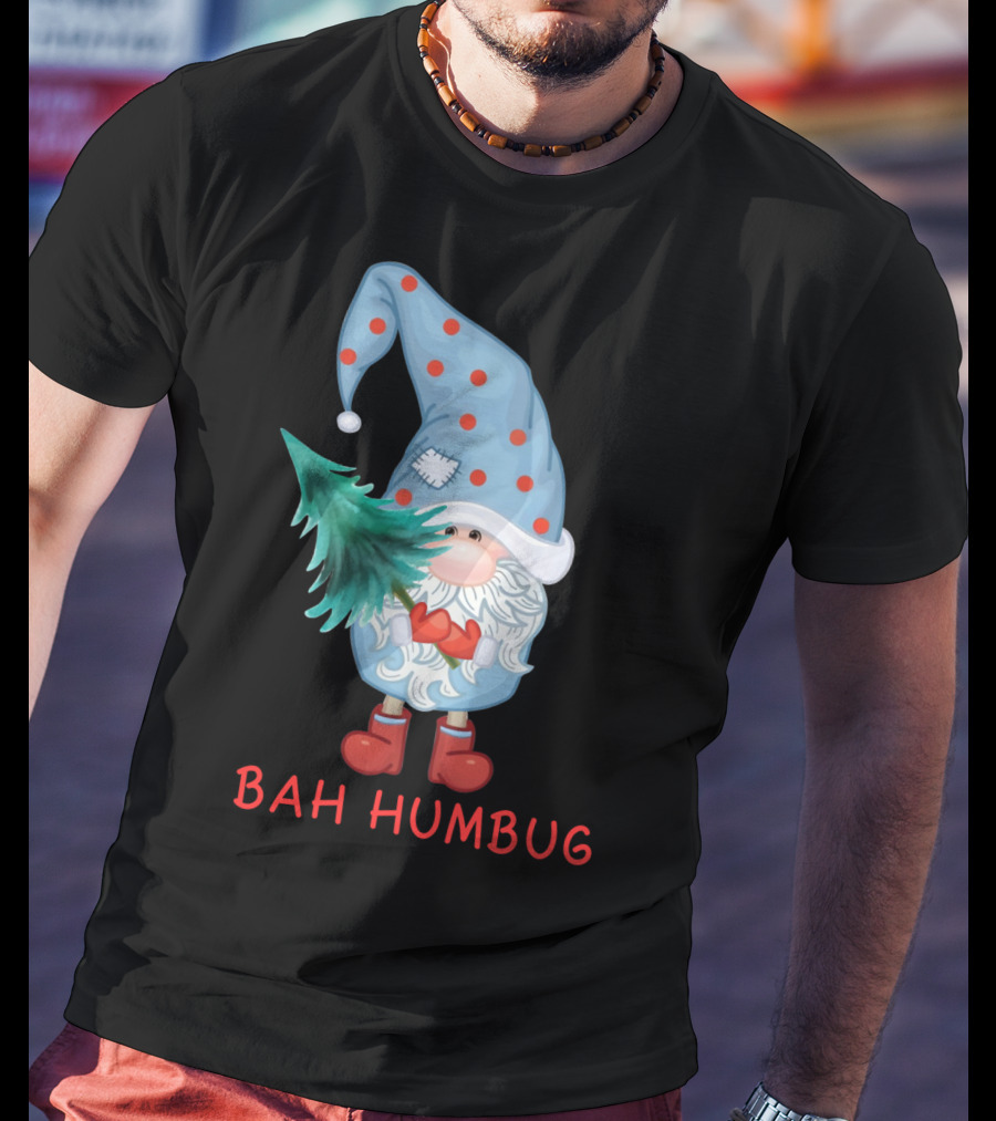 Bah Humbug Christmas Gnome With Festive Hat And Tree T-Shirt