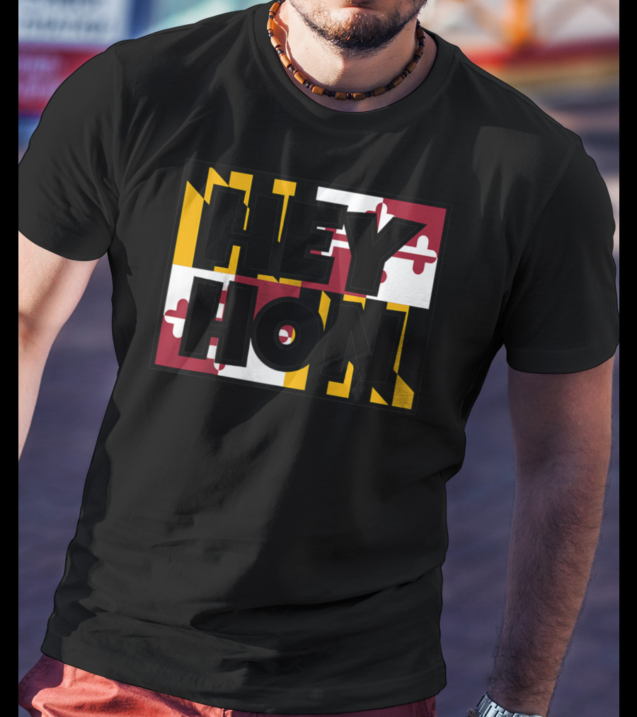 Hey Hon Baltimore Maryland Flag A9 T-Shirt