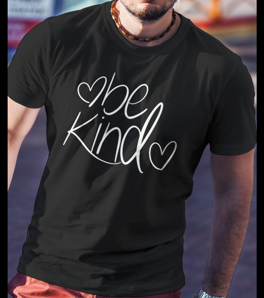 Be Kind Heart Inspirational Motivation Happy Joy T-Shirt
