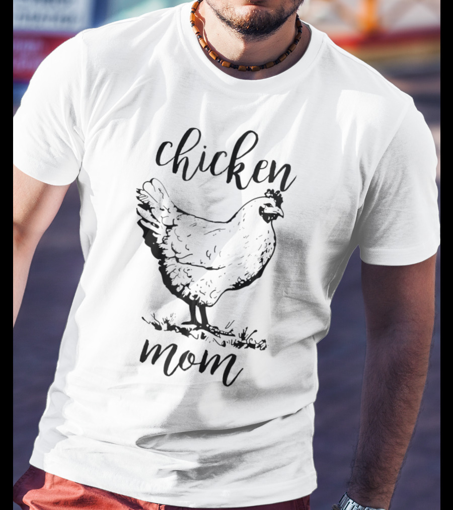 Chicken Mom Raising Crazy Chicken Lady T-Shirt