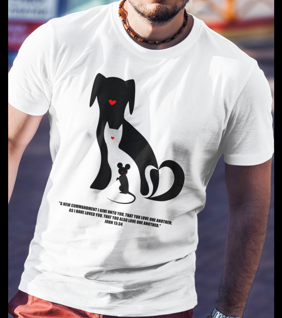 Christian I Love Dogs Cats Mice John 13:34 Commandment T-Shirt
