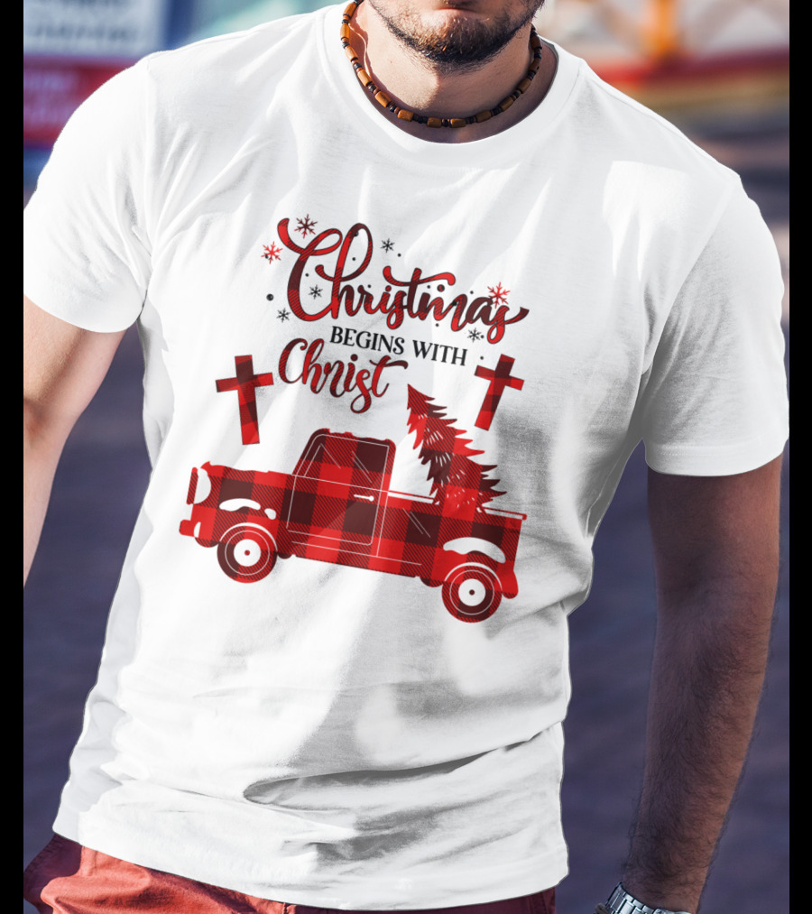 Christmas Begins With Christ Buffalo Plaid Red Truck With Tree And Crosses T-Shirt