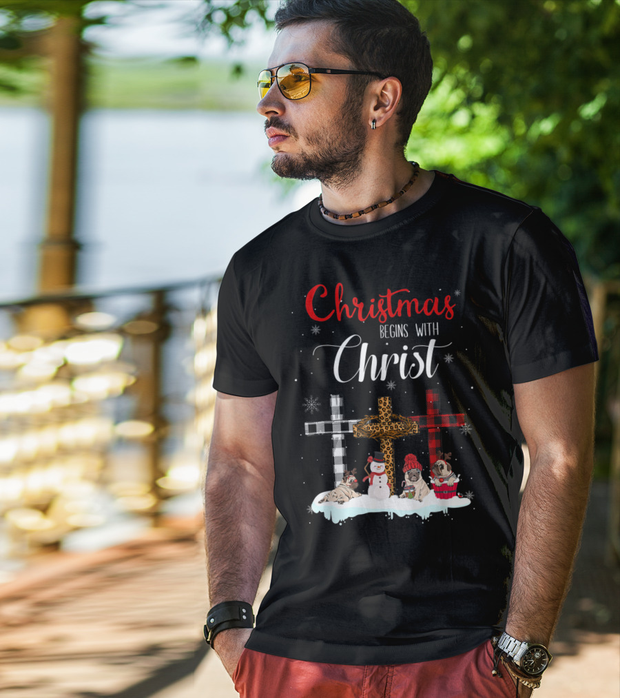 Christmas Begins With Christ Crosses Snowman Pugs T-Shirt
